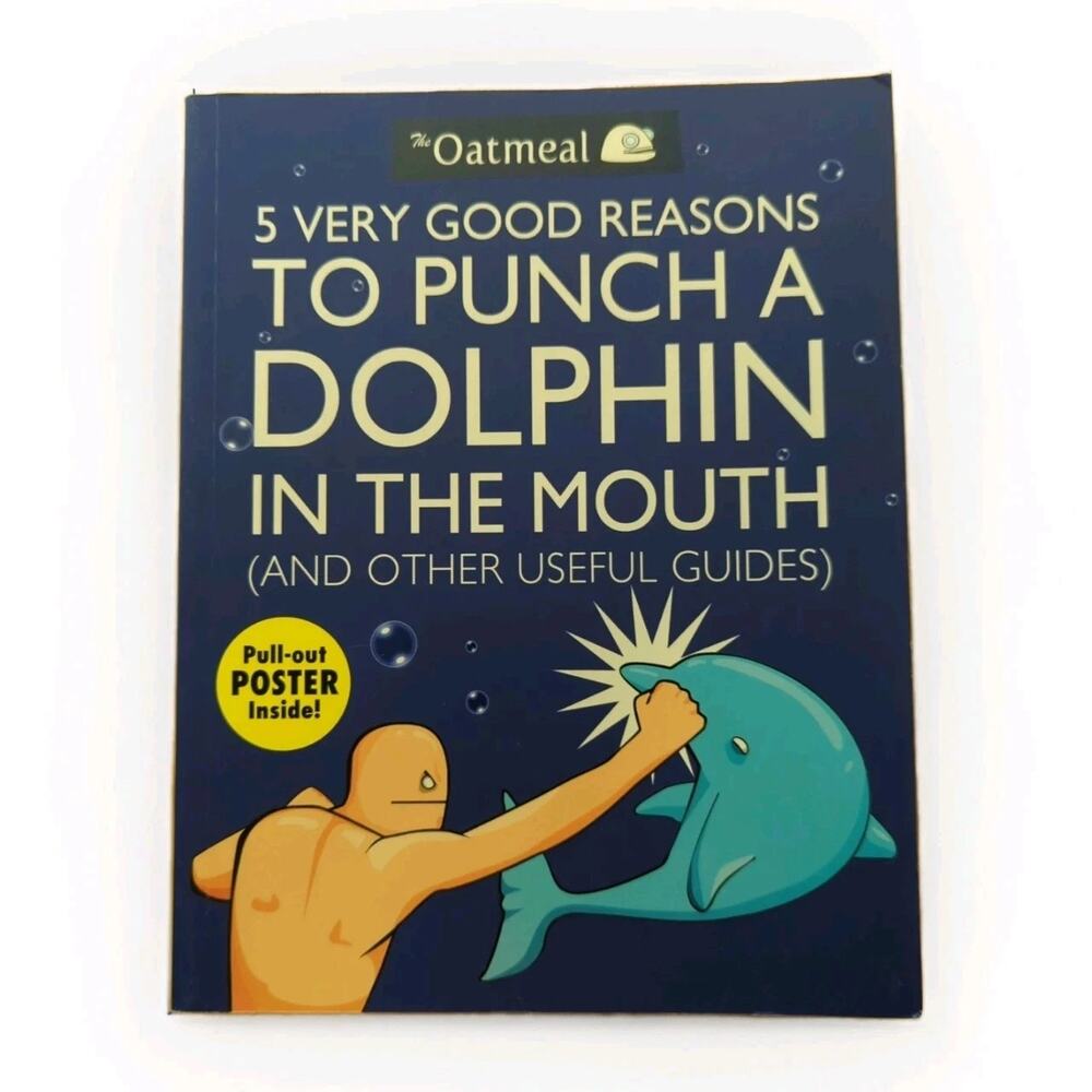 The Oatmeal 5 Very Good Reasons to Punch a Dolphin Paperback Humor Book